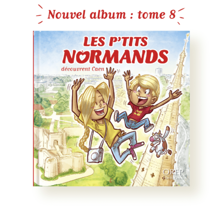 8 – Les P’tits Normands découvent Caen