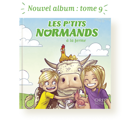 9 – Les P’tits Normands à la ferme